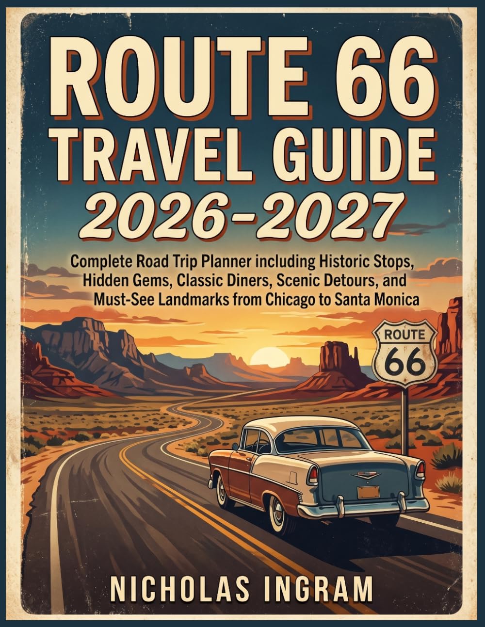 Route 66 Travel Guide 2026-2027: Complete Road Trip Planner Featuring Historic Stops, Hidden Gems, Classic Diners, Scenic Detours, and Must-See Landmarks from Chicago to Santa Monica.