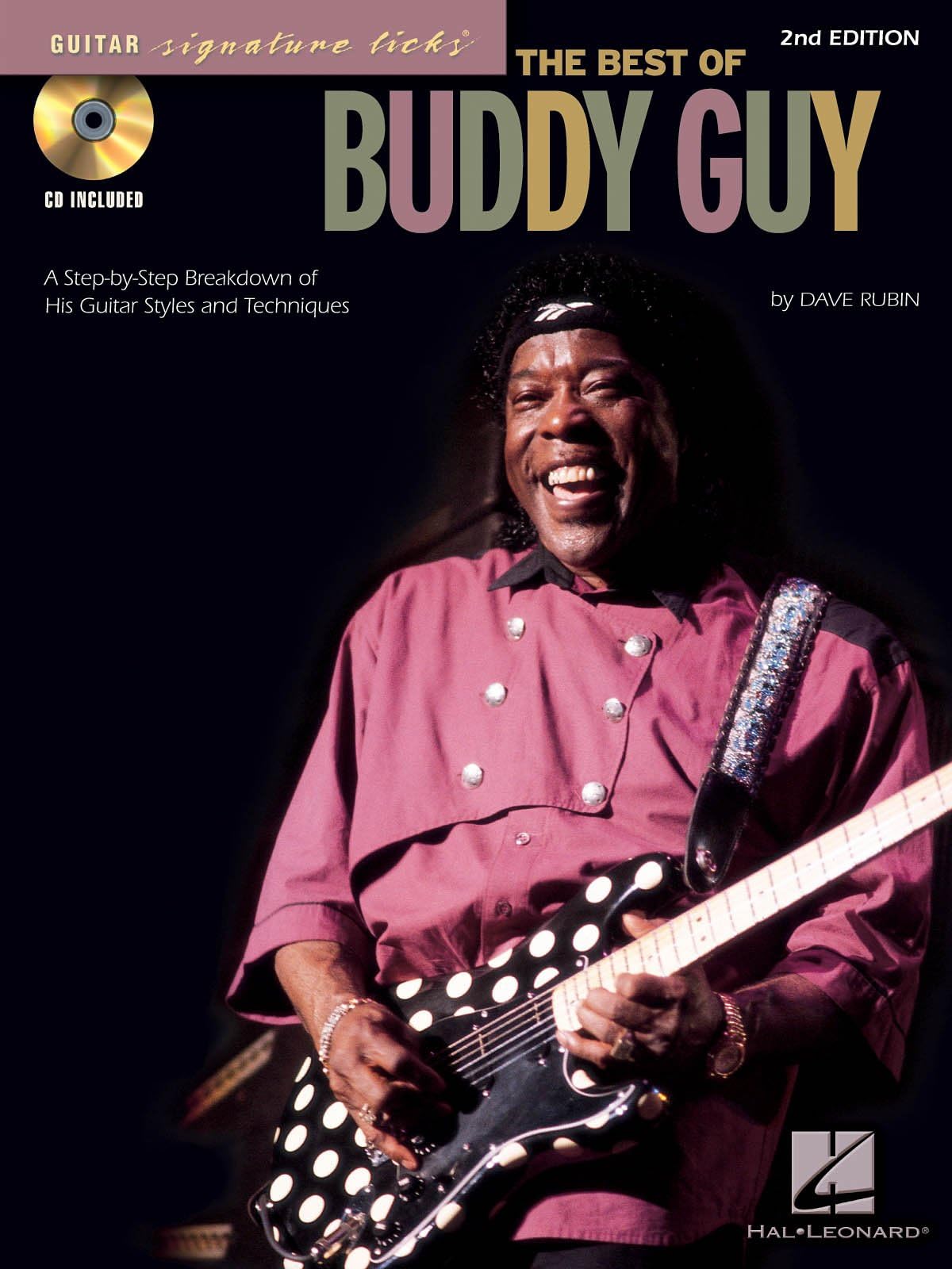 The Best of Buddy Guy: A Step-by-Step Breakdown of His Guitar Styles and Techniques