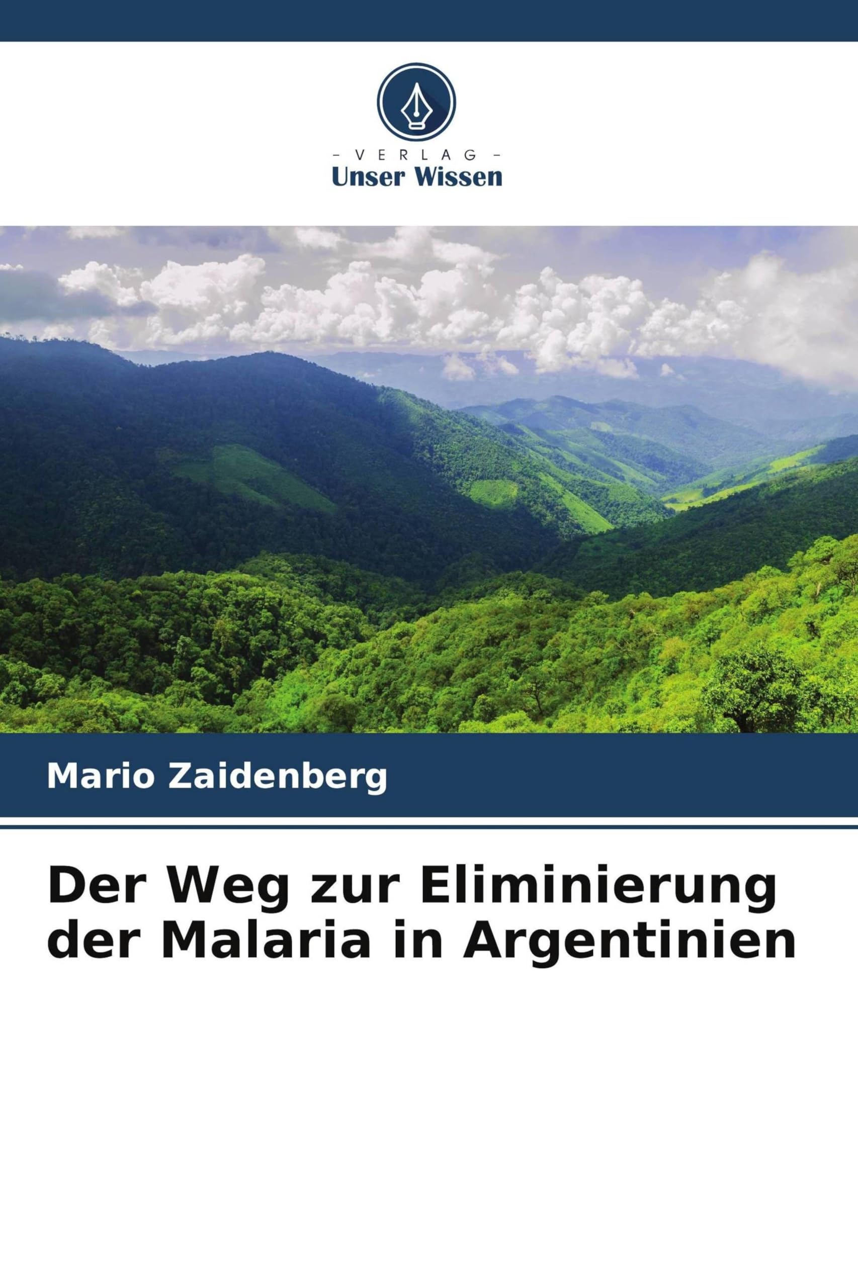 Der Weg zur Eliminierung der Malaria in Argentinien