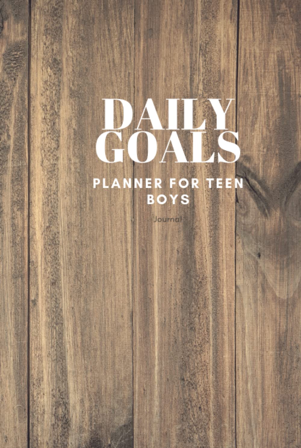 The Daily Goal Journal/Planner for Boys and Teens: With Writing Prompts For Setting Goals, Tasks, Affirmation and gratitude with Self-reflections