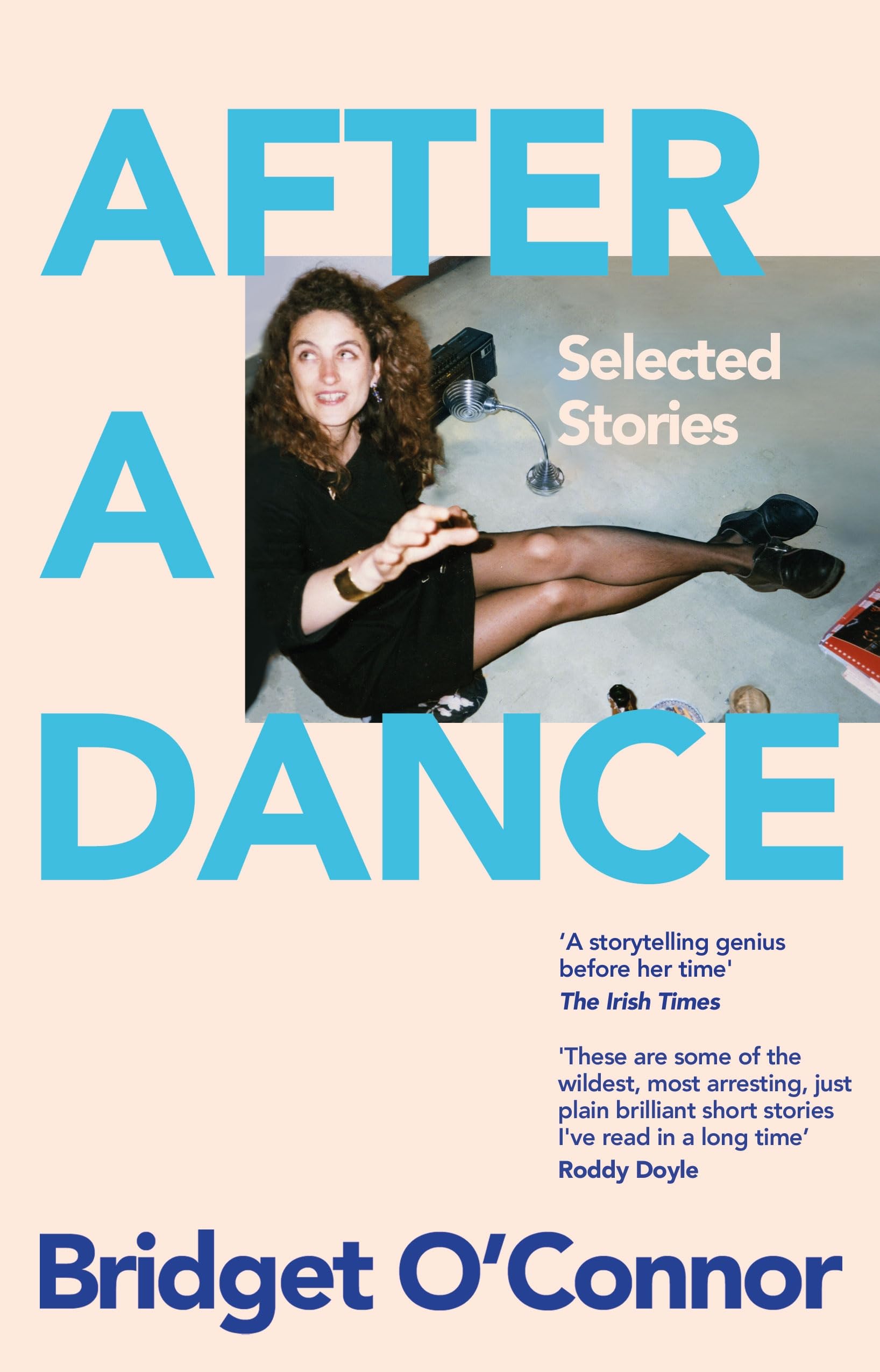 After a Dance: Selected Stories - O'Connor, Bridget