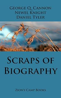 Scraps of Biography, The Faith-Promoting Series Book 10 [Illustrated]