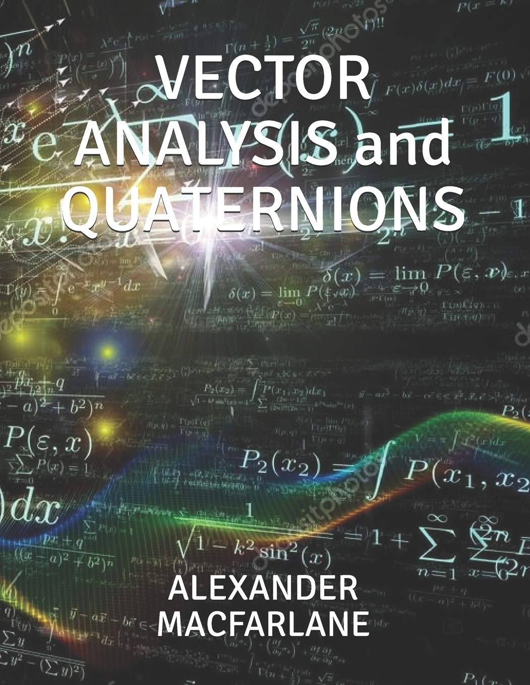 VECTOR ANALYSIS and QUATERNIONS