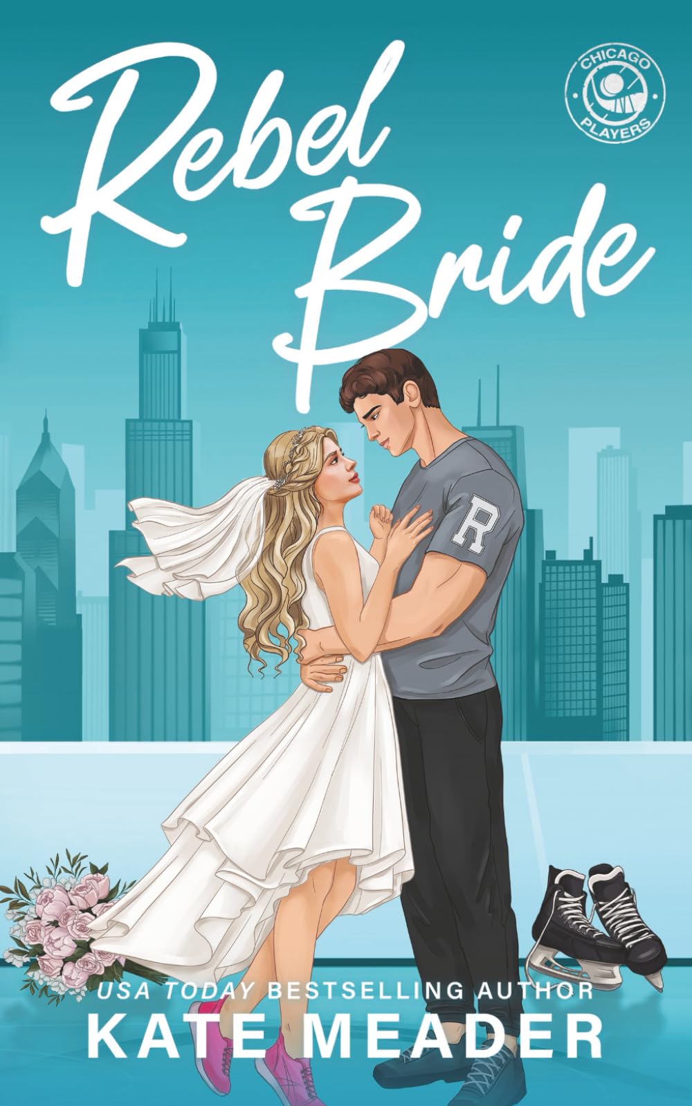 Rebel Bride: 2 (Chicago Players)