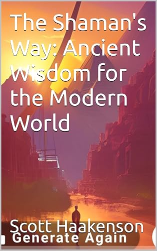 How to incorporate shamanism in the modern world of spirituality (English Edition)