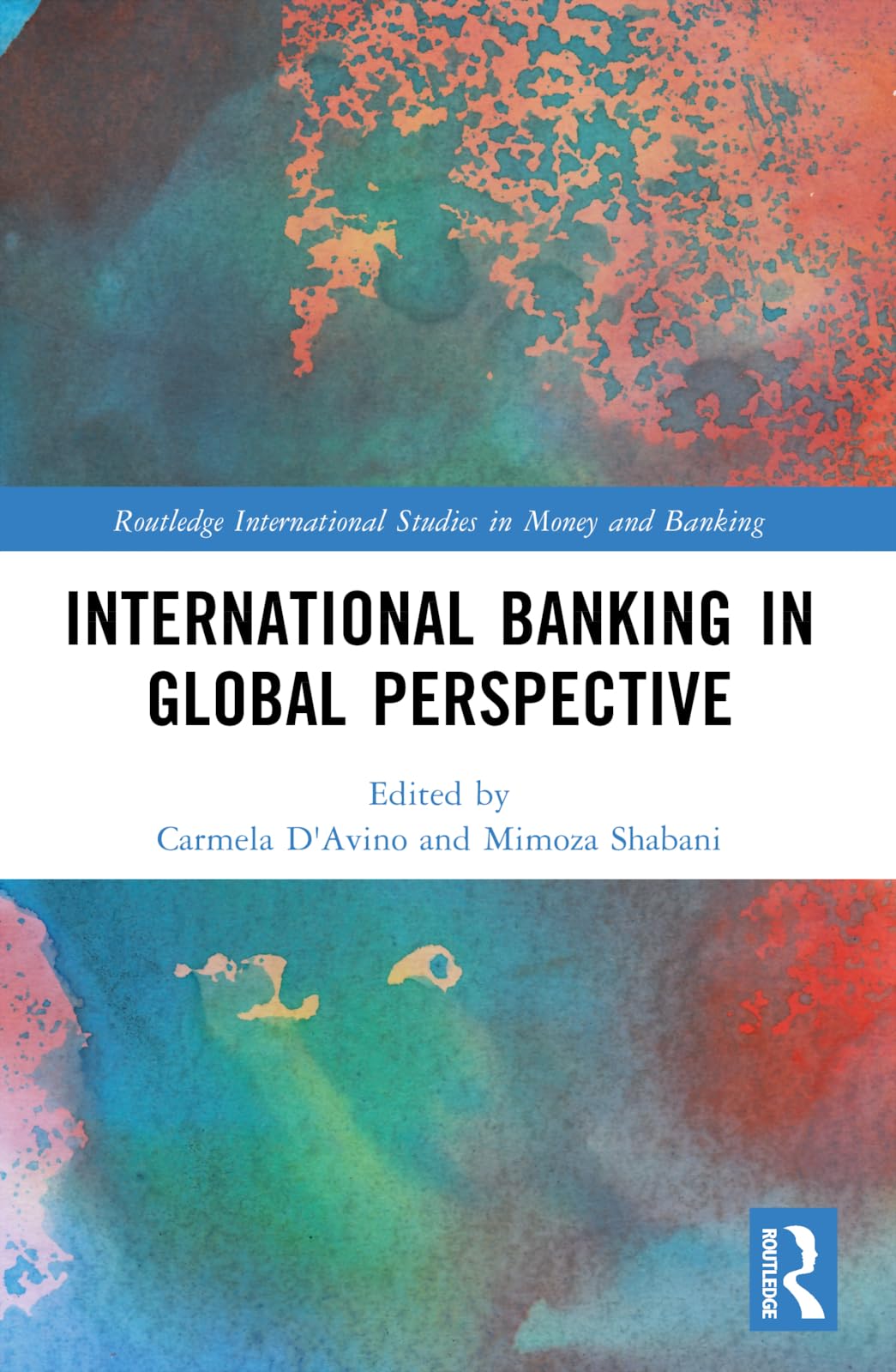 International Banking in Global Perspective (Routledge International Studies in Money and Banking)