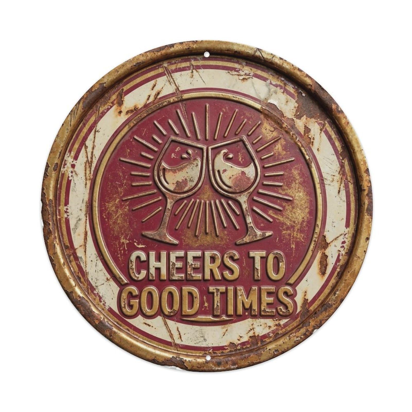 Cheers Good Times Classic Bedroom Ornament Retro Slogans Vintage Metal Tin Sign Plaque Wall Decor for Cafe, Club, Garden Round Metal Poster 8x8Inch