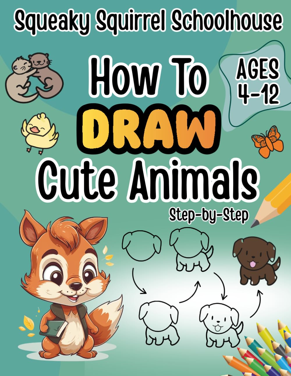 How to Draw Cute Animals for Kids Ages 4–12: Easy Step-by-Step Kawaii Animal Drawing Book for Beginners: | Fun & Simple Drawing Workbook with Practice Pages