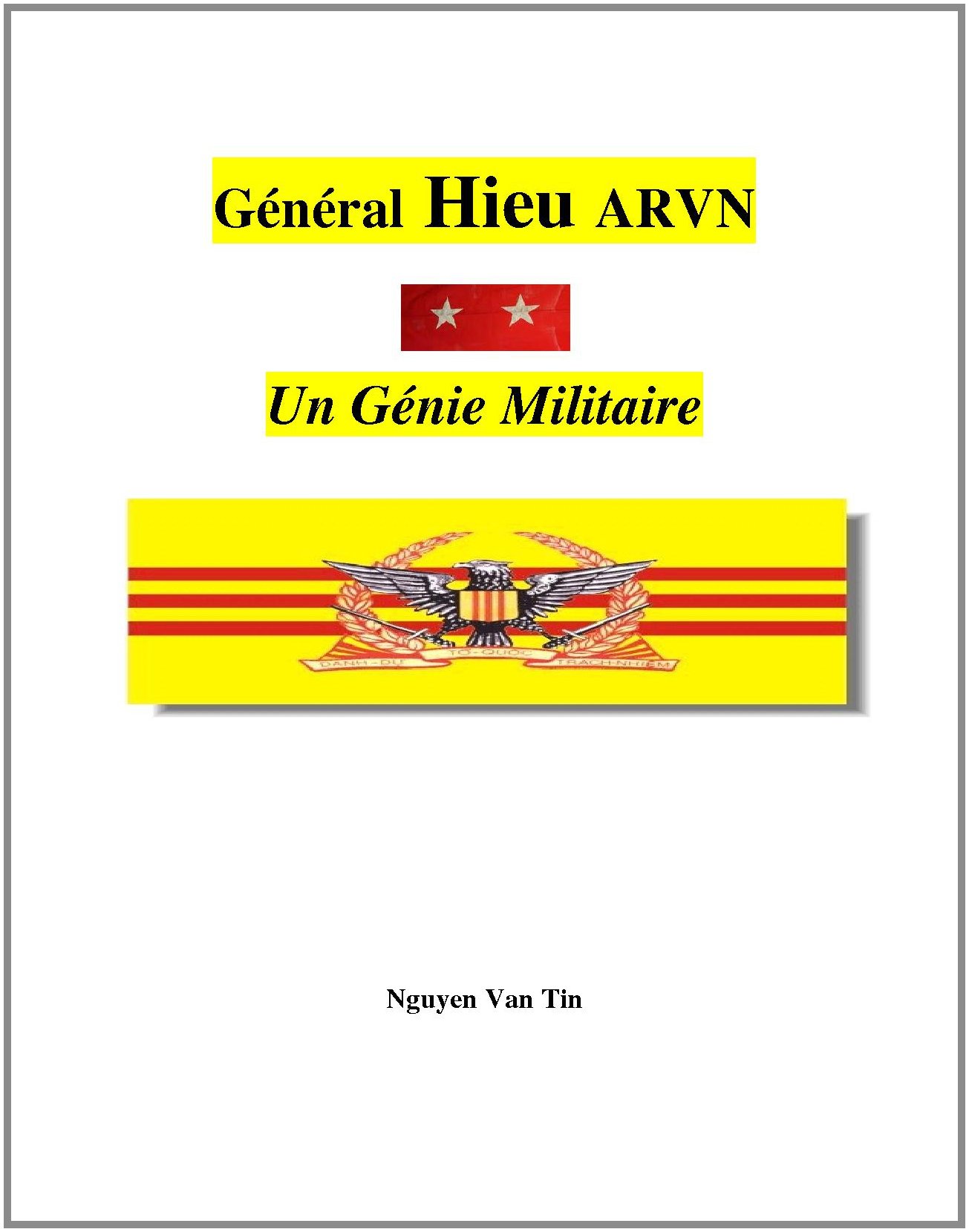 Général Hieu, ARVN: Un Génie Militaire (French Edition)