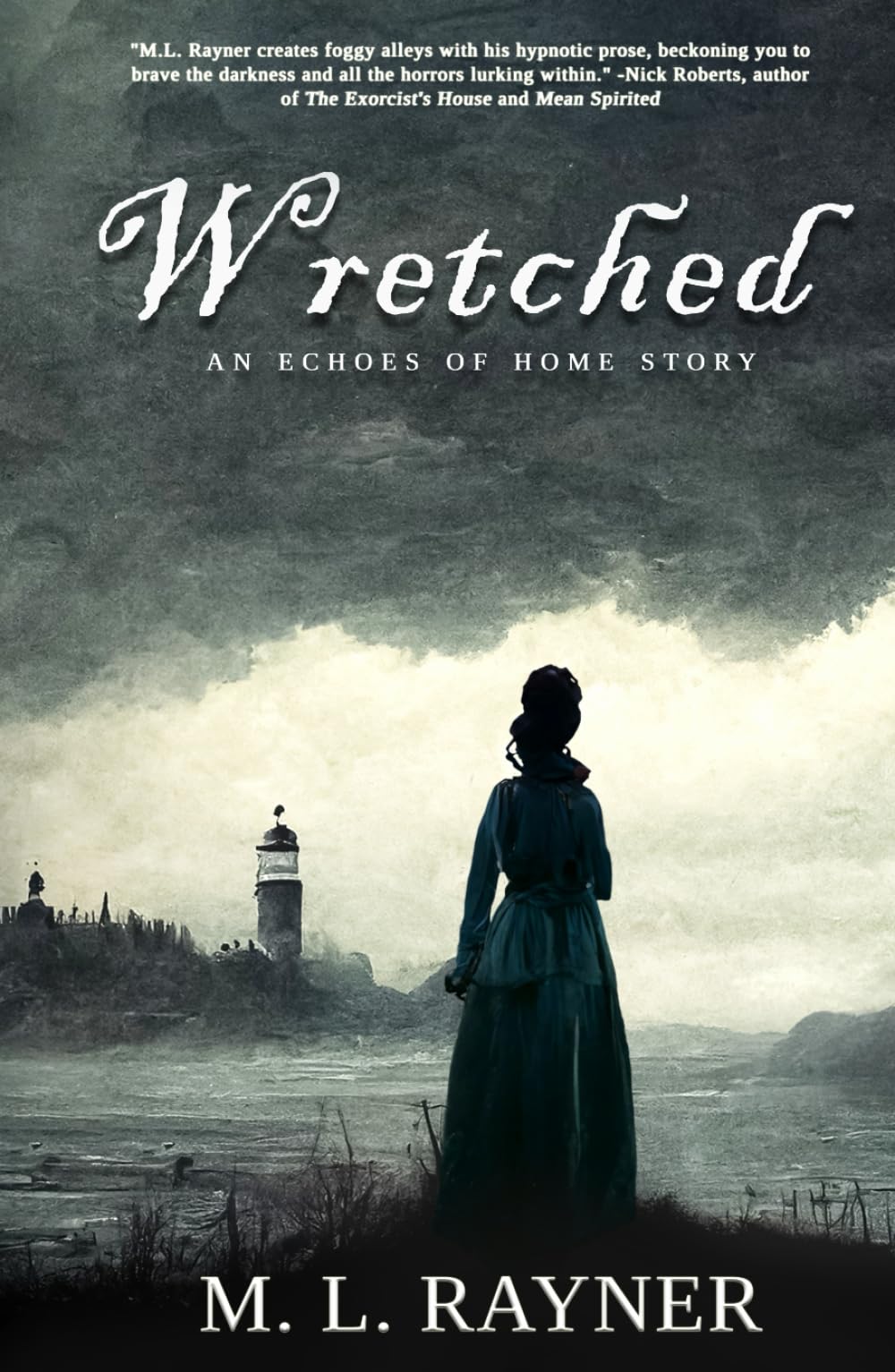 Wretched: An Echoes of Home Story (Lost Soul Series)
