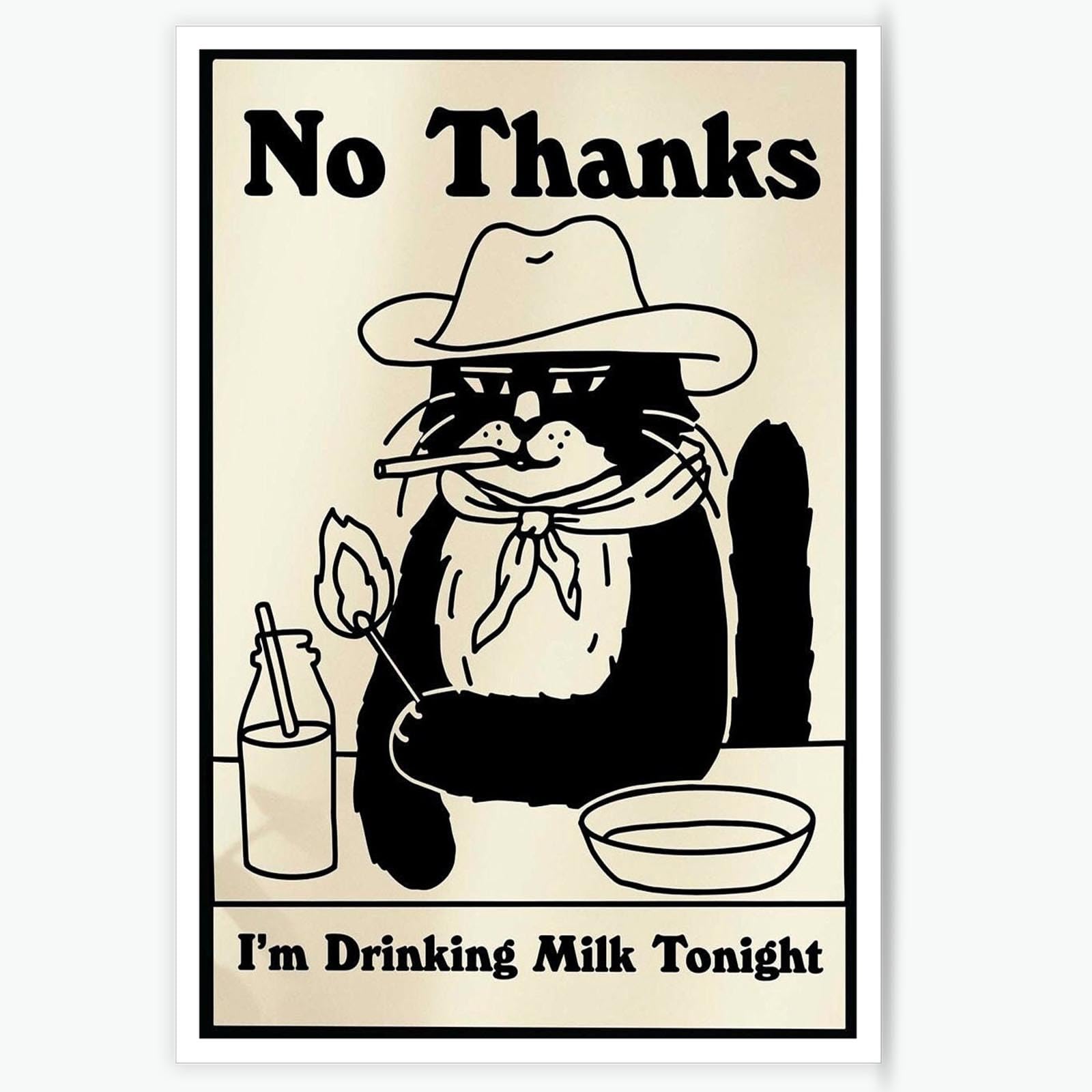 TYOHU Retro No Thanks I'M Drinking Milk Tonight Posters Cute Funny Cowboy Cat Art Trendy Black And White Drink Printed Matter For Kitchen Bar Home Bedroom Dorm Wall Decor 12x16in Unframed