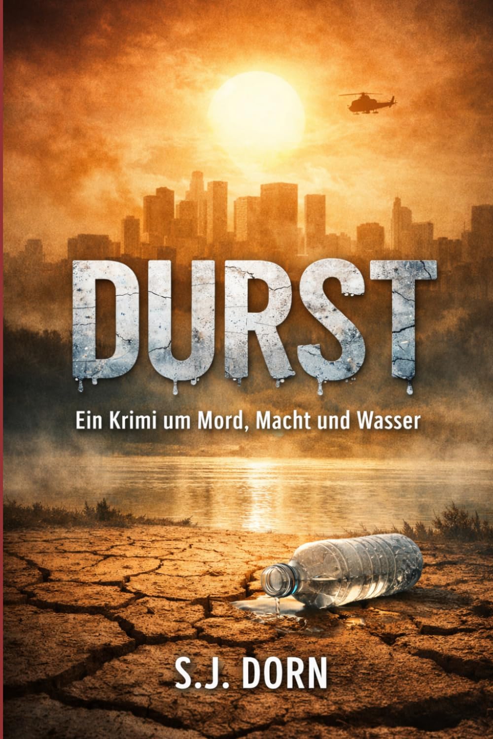 Durst: Ein Krimi um Mord, Macht und Wasser