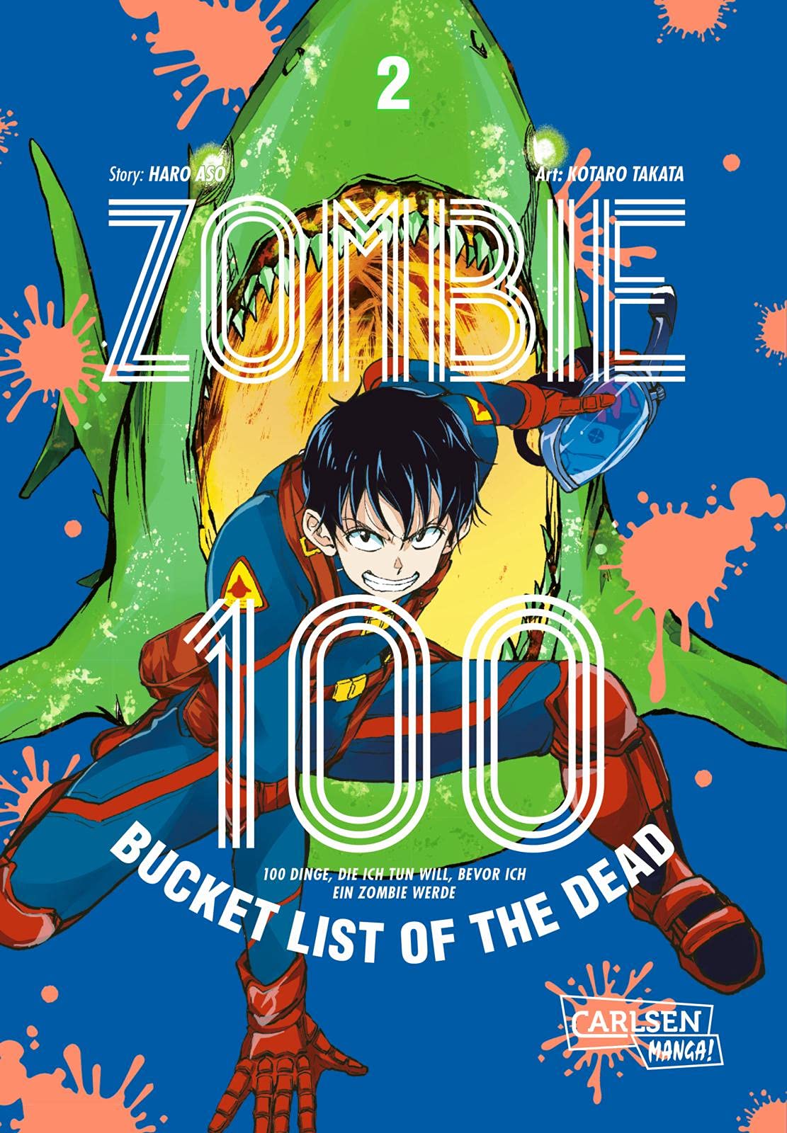 Zombie 100 - Bucket List of the Dead 2: Was wäre, wenn das Leben erst nach dem Weltuntergang so richtig losgeht? Findet es in diesem Comedy-Action-Manga heraus