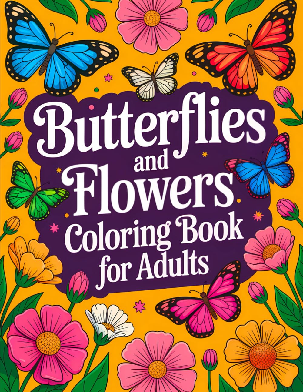 Butterflies and Flowers Coloring Book for Adults