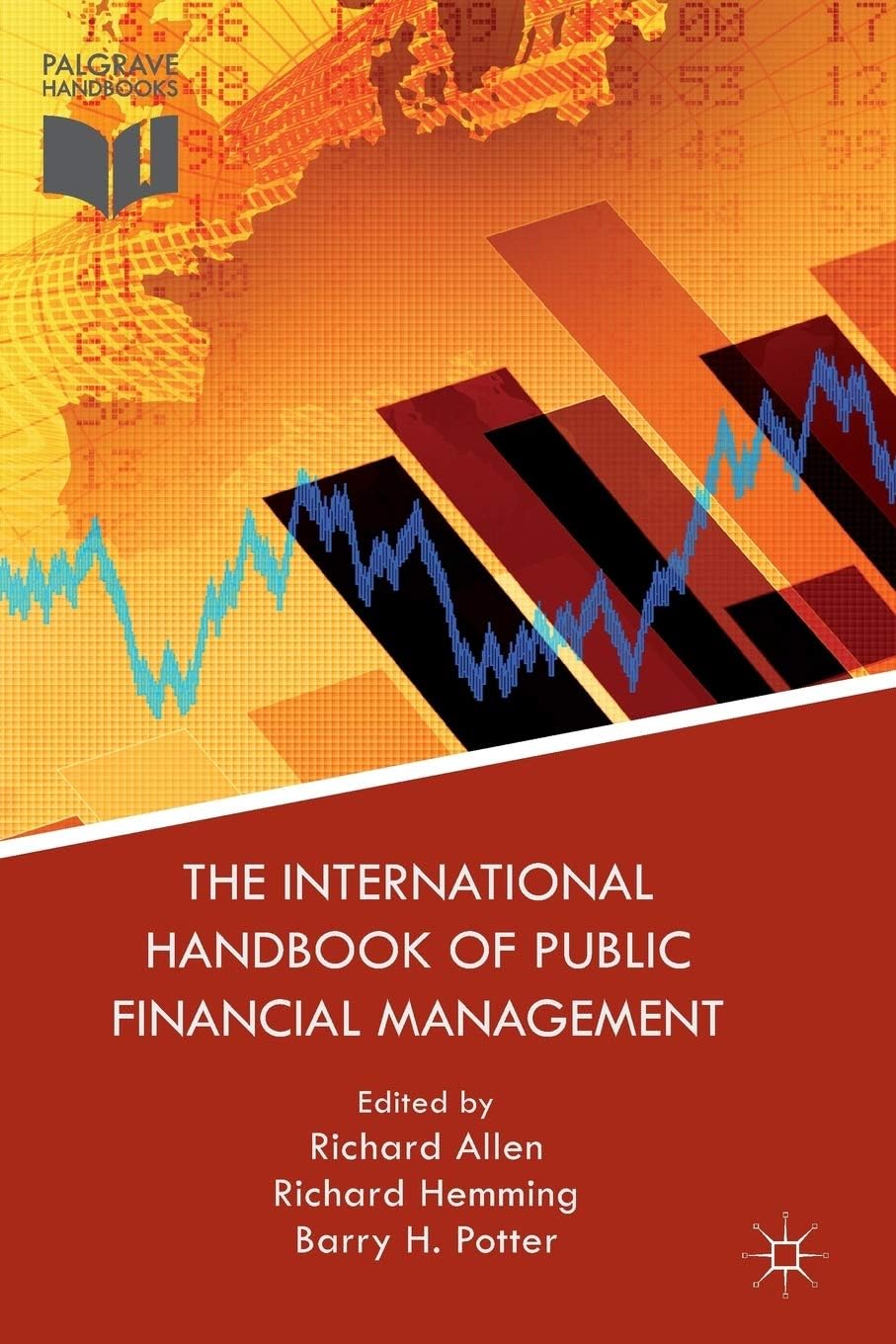 The International Handbook of Public Financial Management 1st ed. 2013 Edition