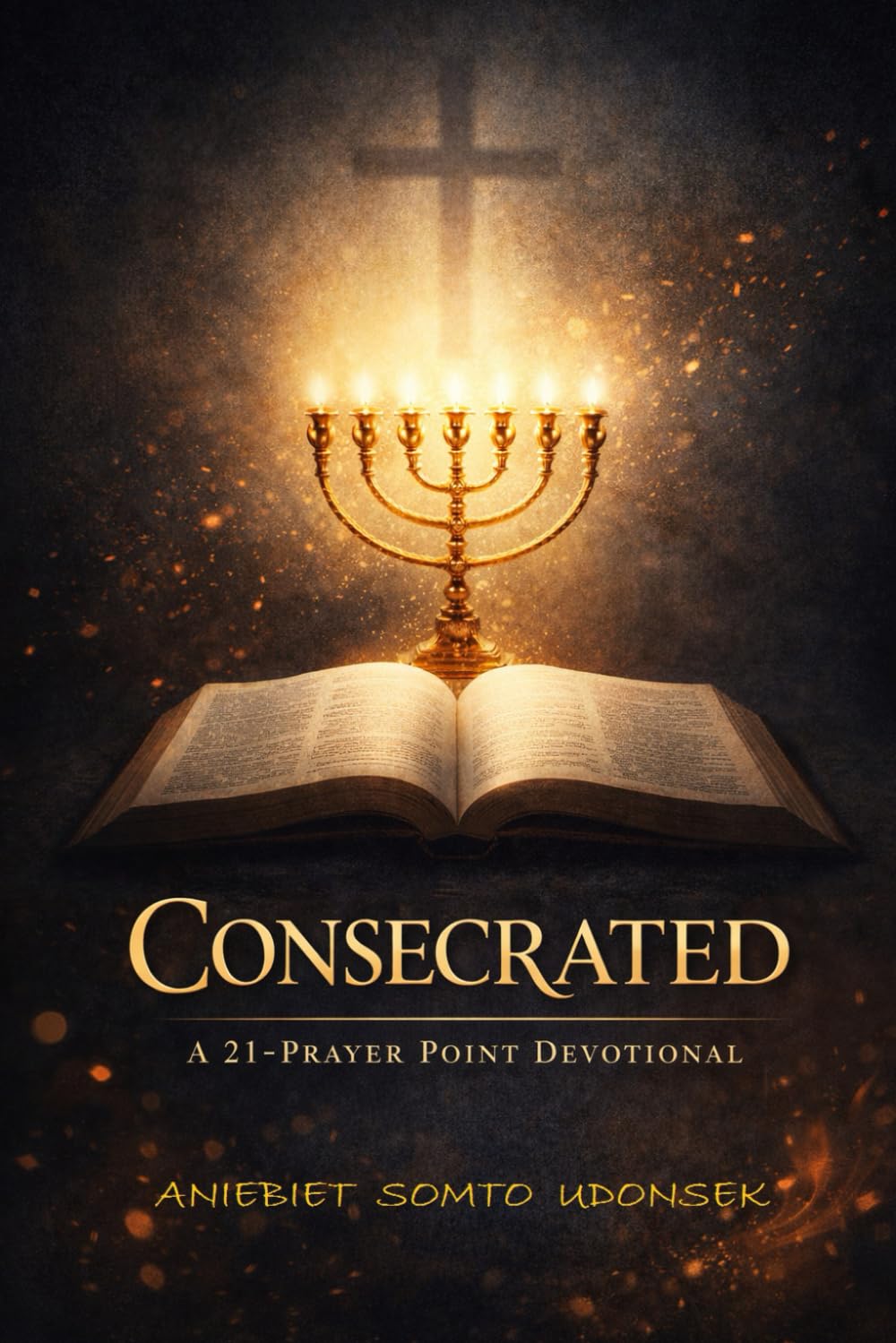 CONSECRATED: A 21-Prayer Point Devotional