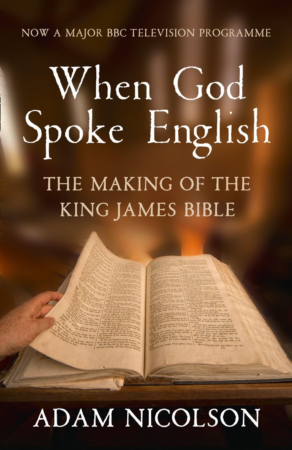 When God Spoke English: The Making of the King James Bible,Adam Nicolson