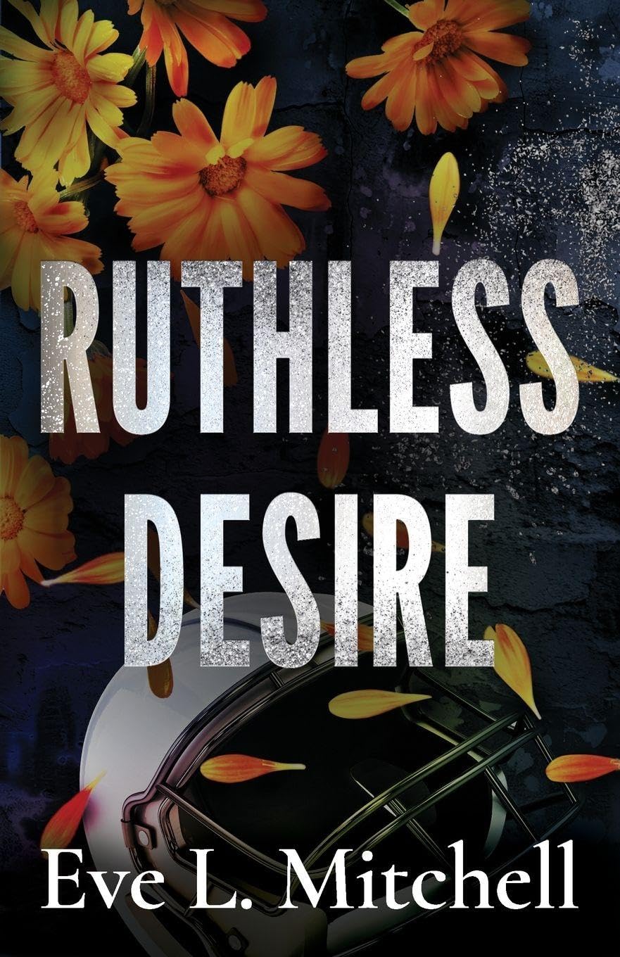 Ruthless Desire: The spicy, touch her and die, friends-to-lovers, college sports romance: 2 (The Ruthless Devils)