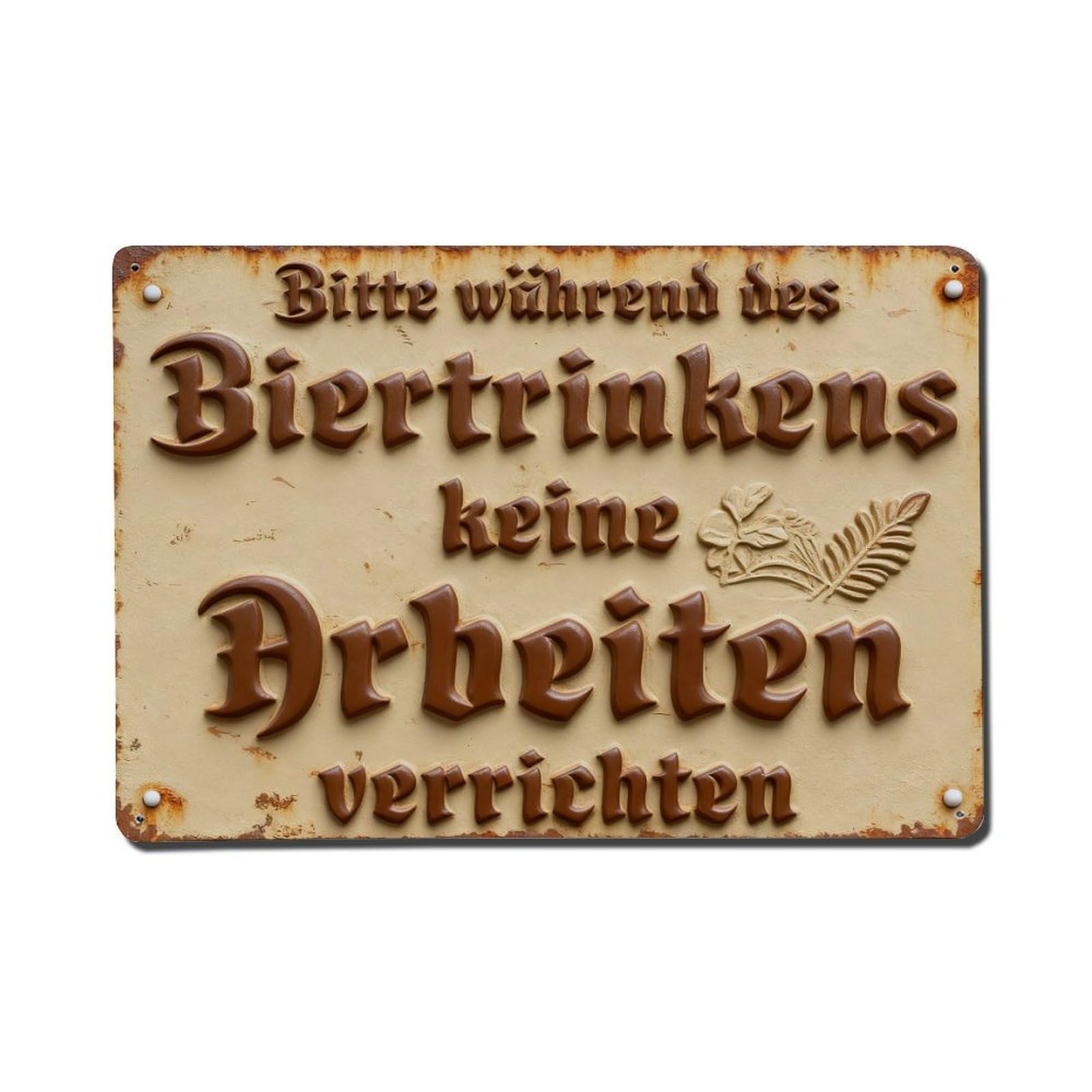 Bitte Wahrend Des Biertrinkens Keine Arbeiten Verrichten Metal Tin Sign Plaque