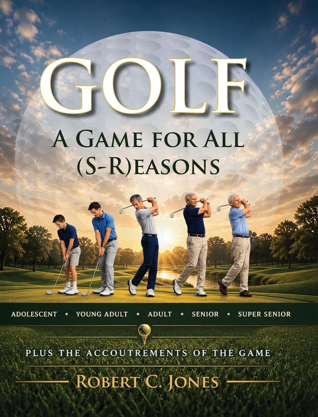 Golf: A Game for All (S-R)easons: A Game for All (S-R)easib