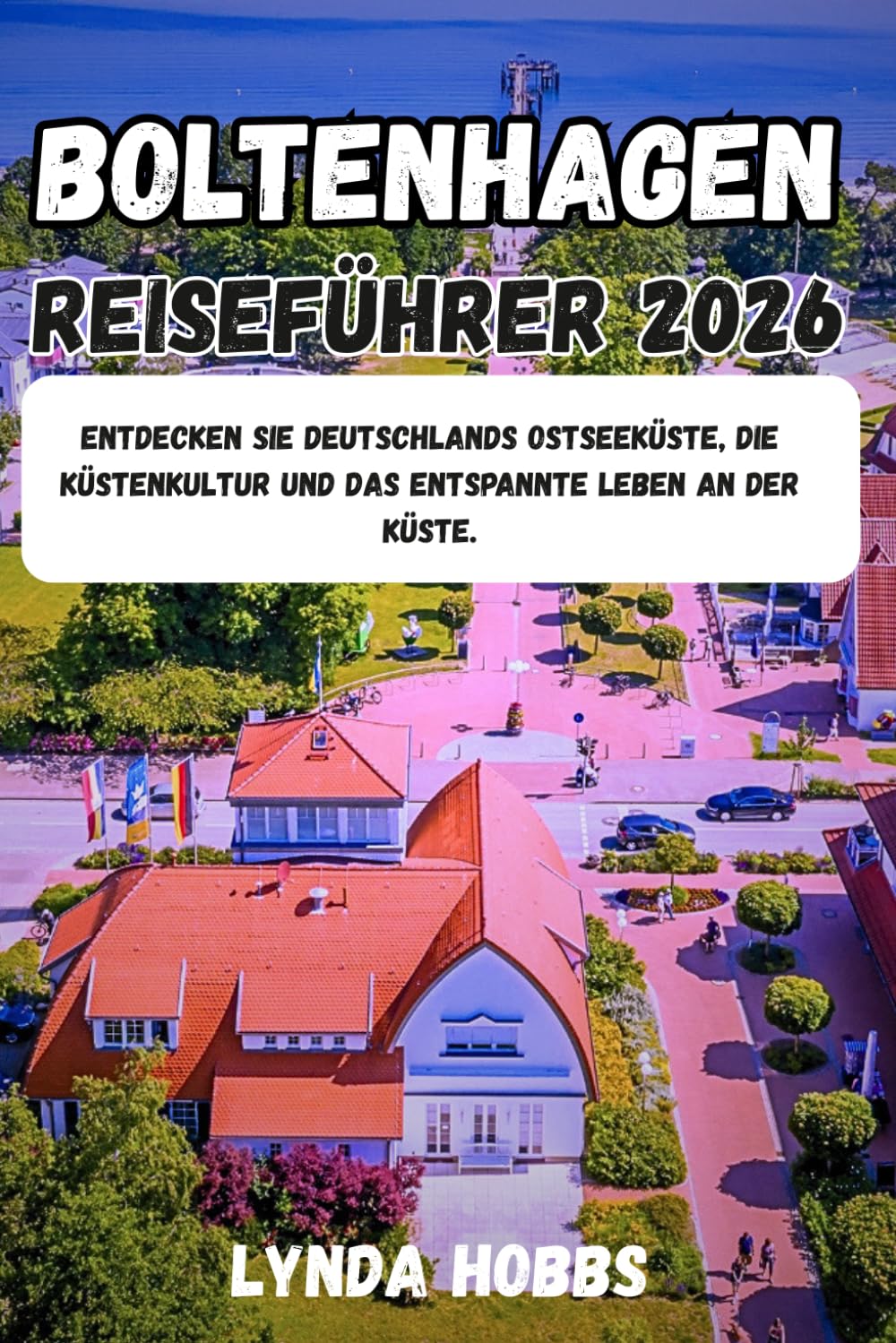 Boltenhagen Reiseführer 2026: Entdecken Sie Deutschlands Ostseeküste, die Küstenkultur und das entspannte Leben an der Küste.