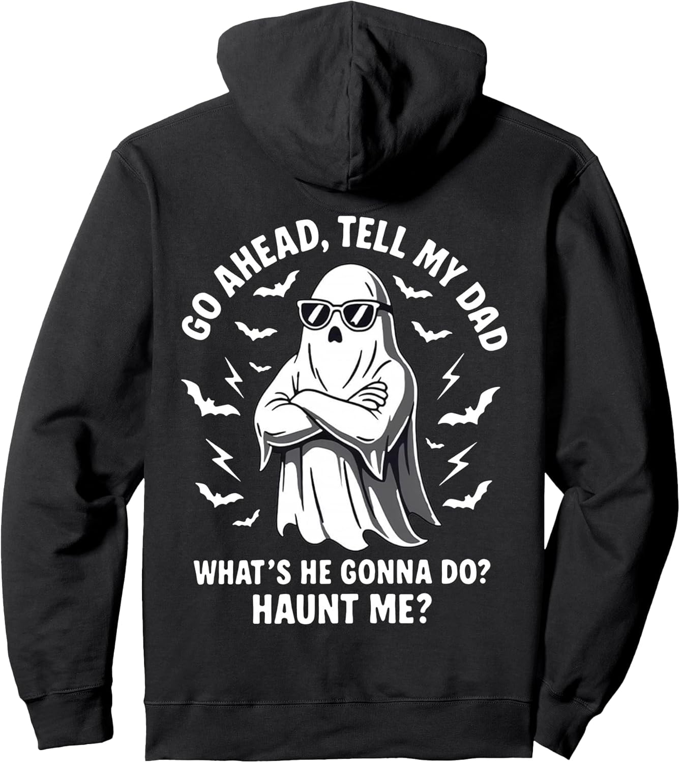 (2 SIDED) Halloween Ghost Tell My Dad What's He Gonna Do? Pullover Hoodie