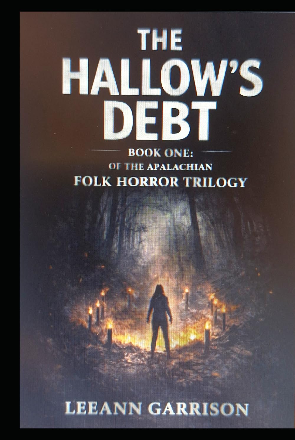 THE HALLOW'S DEBT: THE APPALACHIAN FOLK HORROR TRILOGY: BOOK ONE