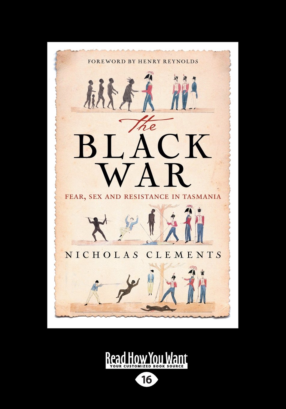 The Black War: Fear, Sex And Resistance In Tasmania