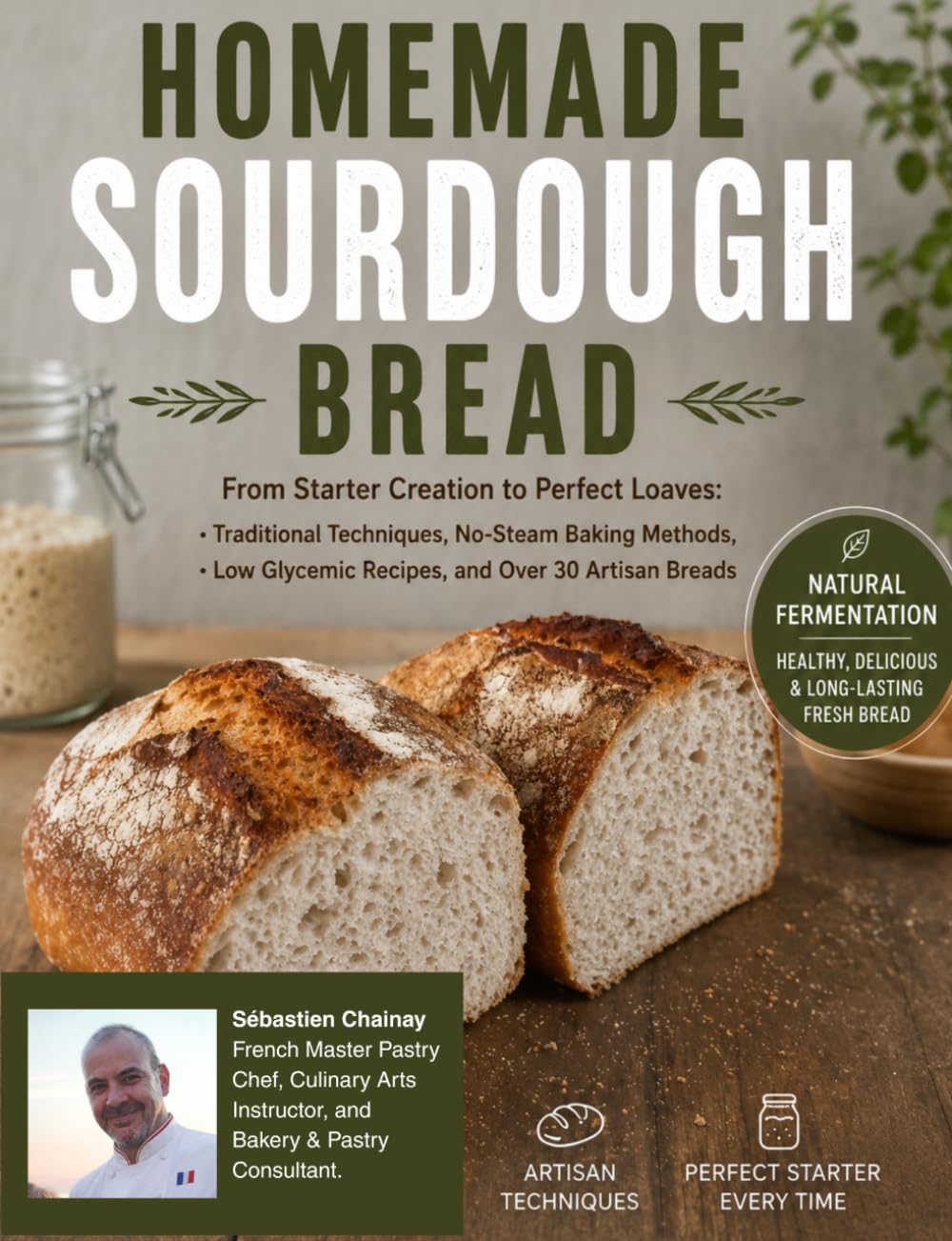 Homemade Sourdough Bread: From starter Création to Perfect Loaves