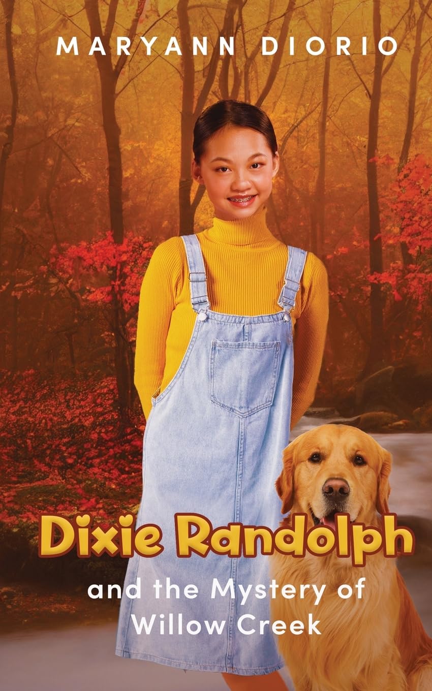Dixie Randolph and the Mystery of Willow Creek (The Dixie Randolph Series of Middle Grade Novels)