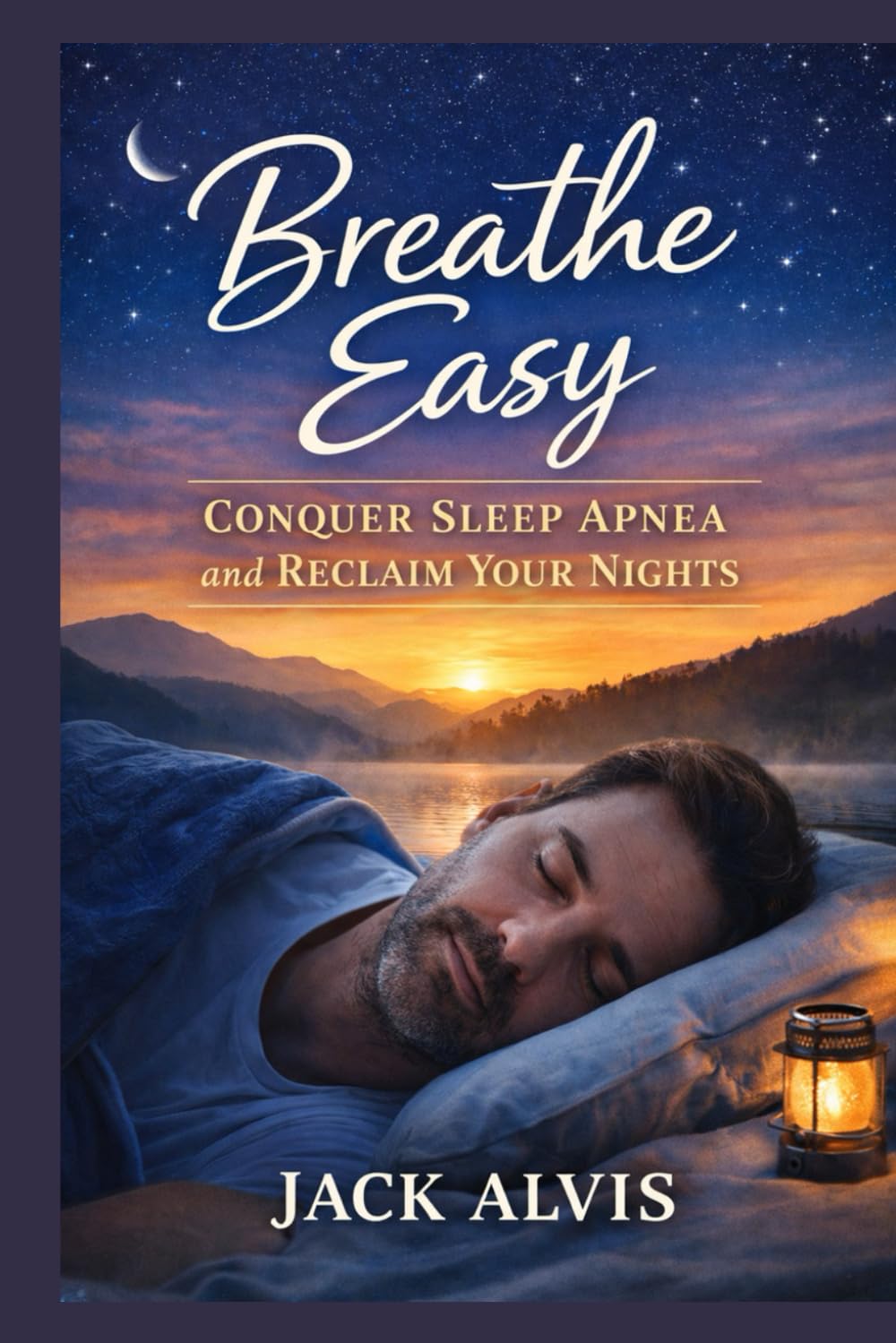 Breathe Easy: Conquer Sleep Apnea and Reclaim Your Night