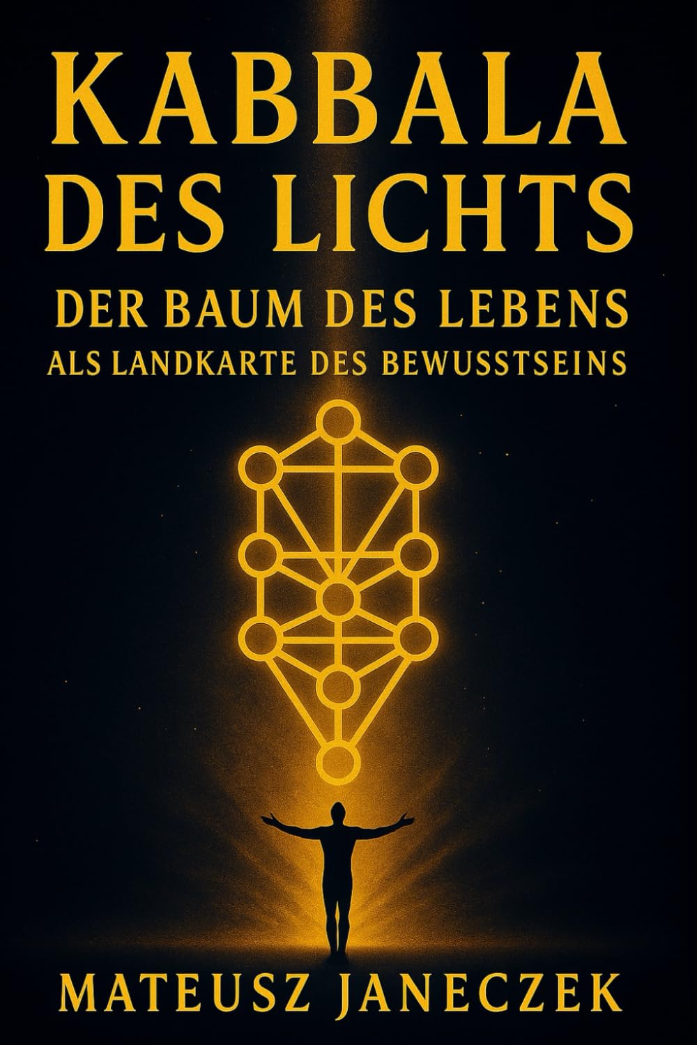 Kabbala des Lichts – Der Baum des Lebens als Landkarte des Bewusstseins