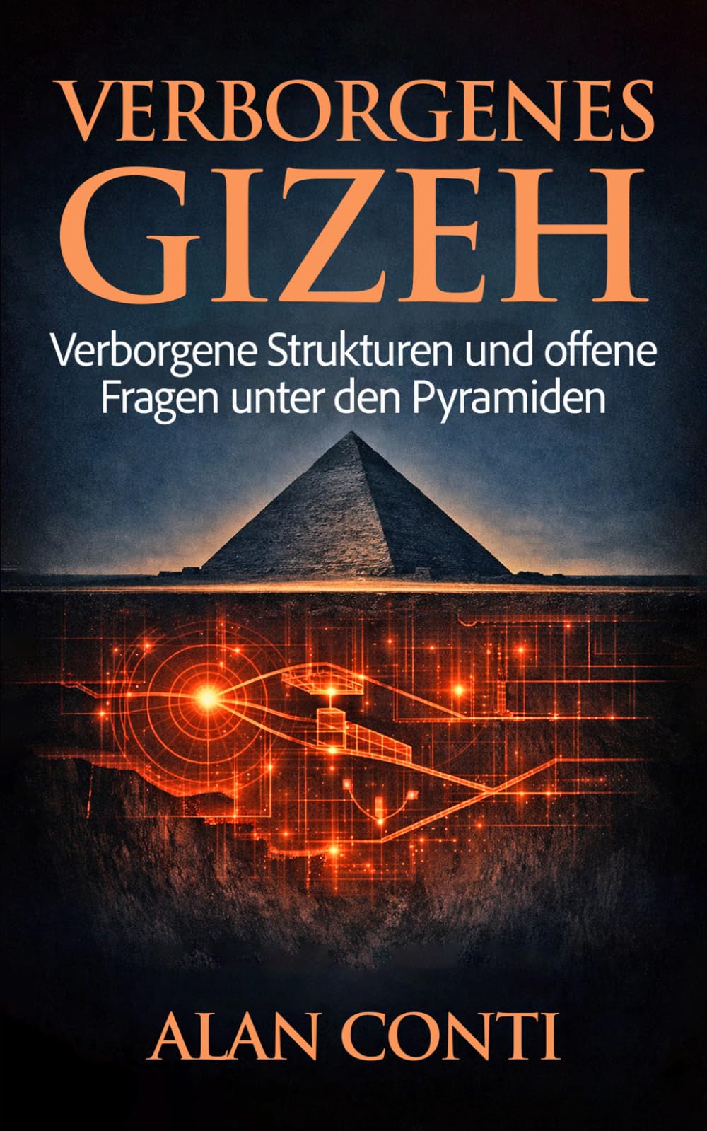 Verborgenes Gizeh: Verborgene Strukturen und oﬀene Fragen unter den Pyramiden