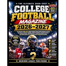 THE ULTIMATE 2026 2027 COLLEGE FOOTBALL MAGAZINE 2026 2027 College Football Season Guide Featuring Top Teams Star Players Rivalries Rankings ... CFP Predictions and Championship Analysis