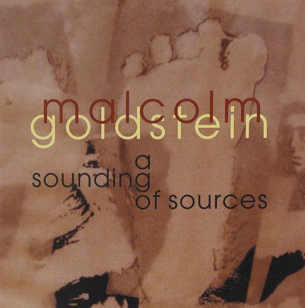 Malcolm Goldstein: A Sounding of Sources [Audio CD] GOLDSTEIN: A SOUNDING OF SOURC