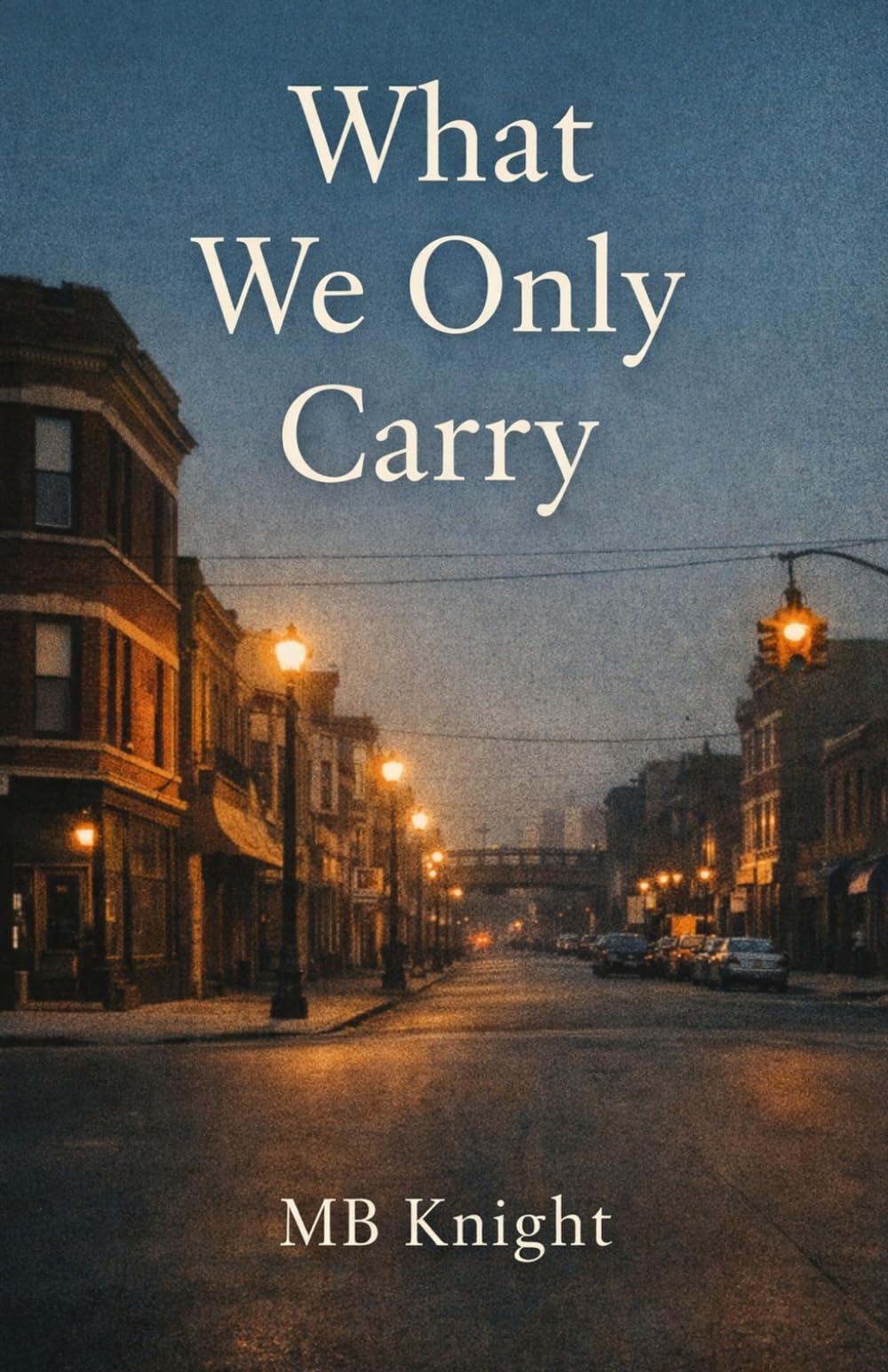 What We Only Carry
