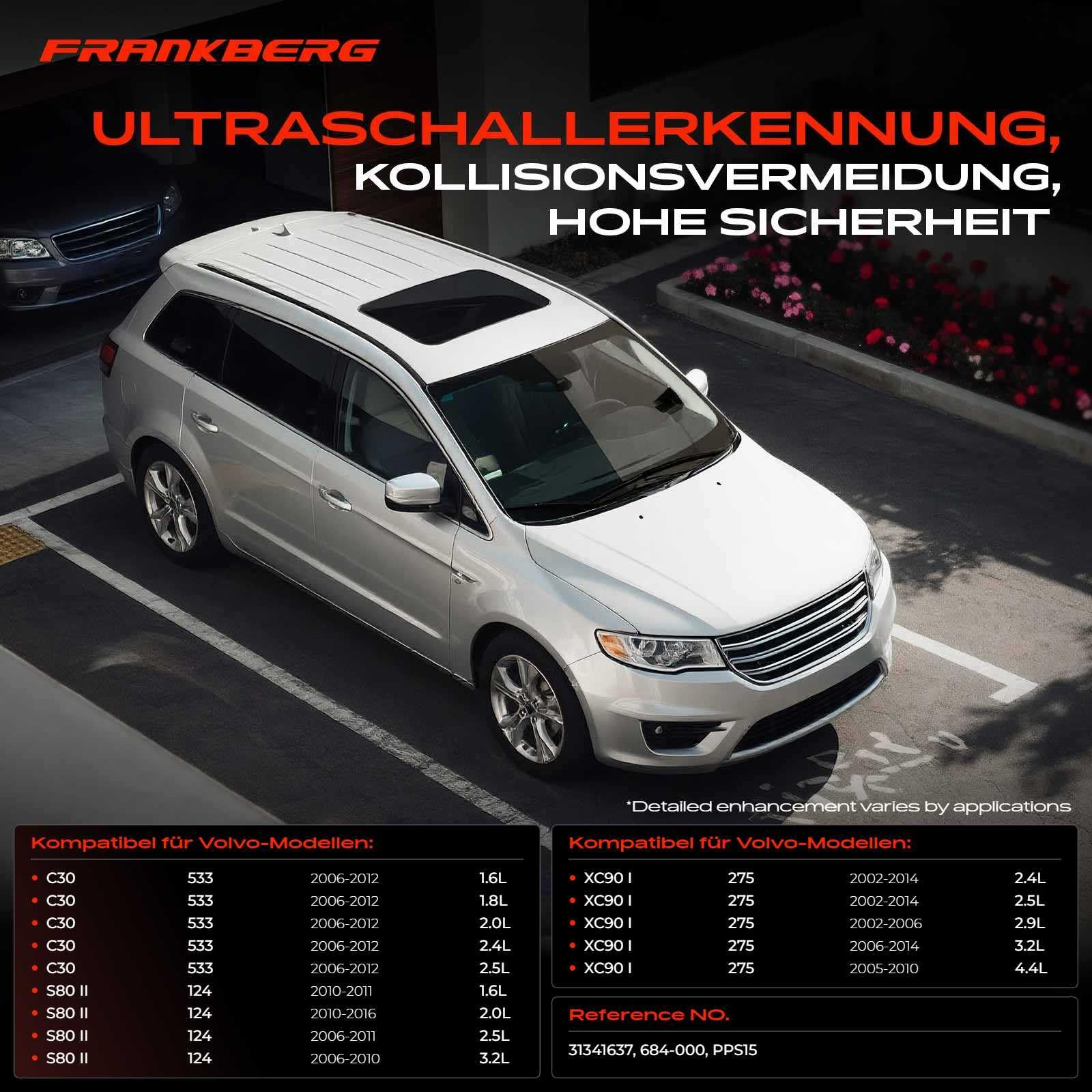 Frankberg 4X Parksensor Parking Asist Sensor 3-polig Vorne Hinten Kompatibel mit C30 533 1.6L-5.5L 2006-2012 S80 II 124 1.6L-3.2L 2010-2016 XC90 I 275 2.4L-4.4L 2002-2014 Replace# 31341637