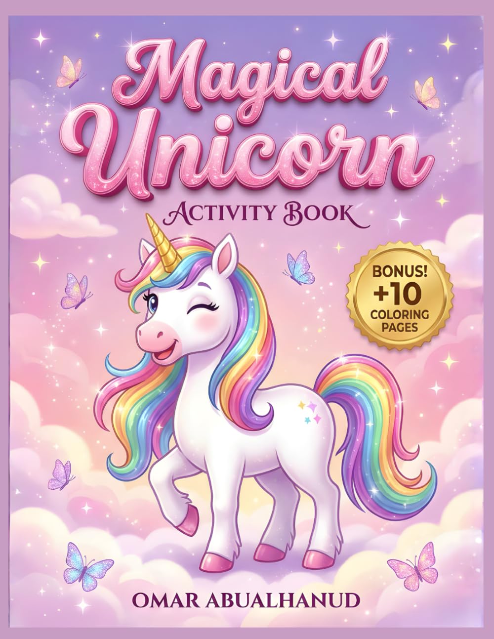 The Magical Unicorn Activity Book for Kids Ages 4-8: 40+ Fun Puzzles: Mazes, Word Search, Spot the Difference & Bonus Coloring Pages (Solutions Included) (Smart Start Explorers)