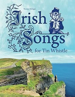 Irish Songs for Tin Whistle (Songbook for Tin Whistle)