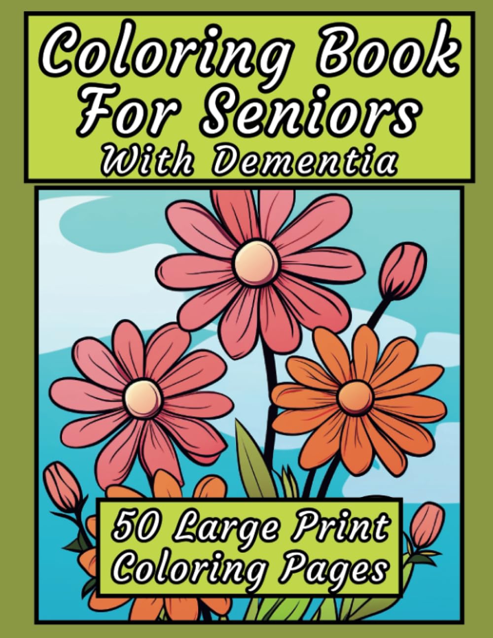 Coloring Book for Seniors with Dementia: 101 Pages of Simple, Single-Sided Illustrations for Adults, Seniors, and Dementia Patients - Therapeutic ... Books for Adults and Seniors with Dementia)