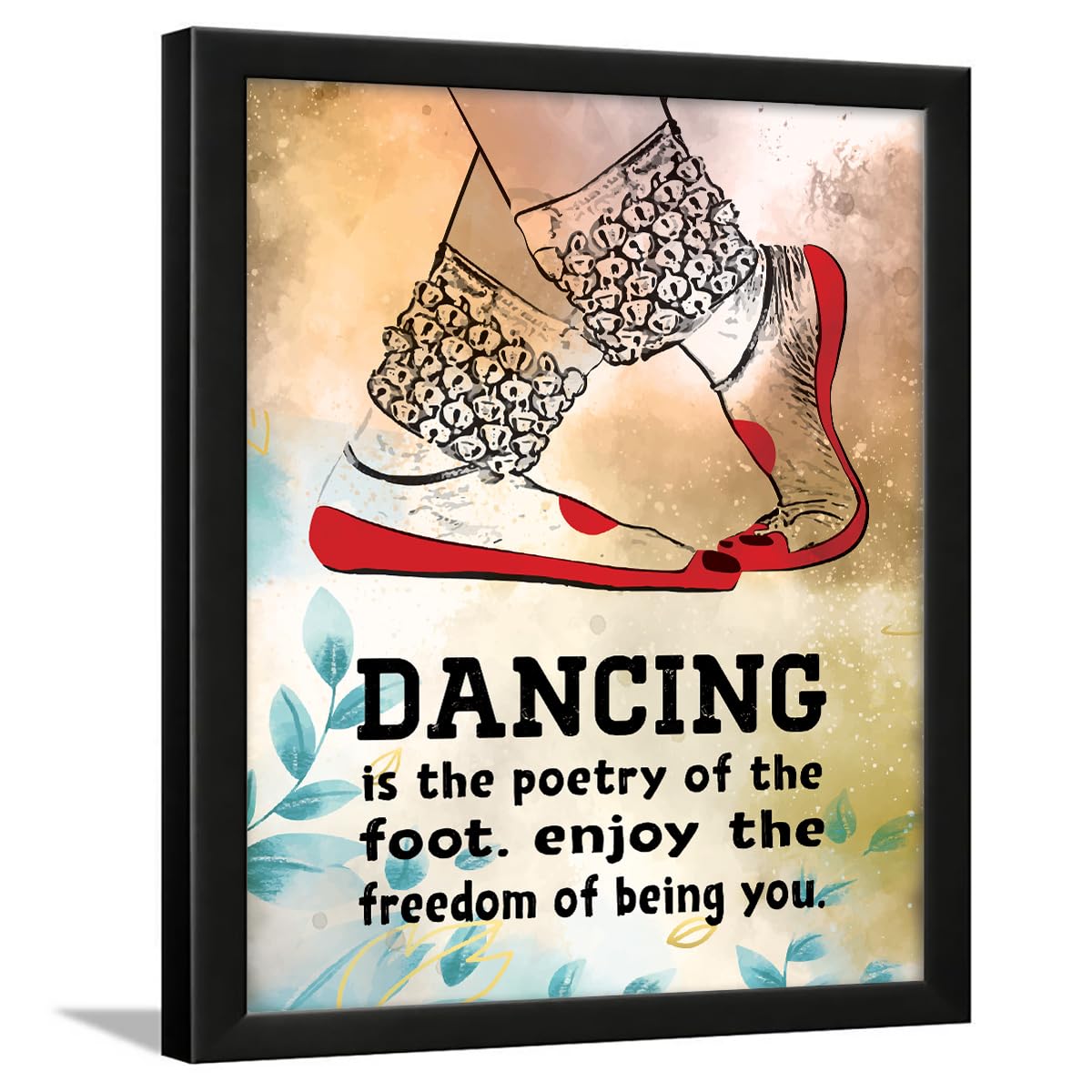 Chaka Chaundh – Dancing is the Poetry of the Foot. Enjoy the Freedom of Being You. Framed Dance Quotes Wall Art - Best Vintage Dance Poster - 34 cm x 27 cm x 4 cm-picture-15