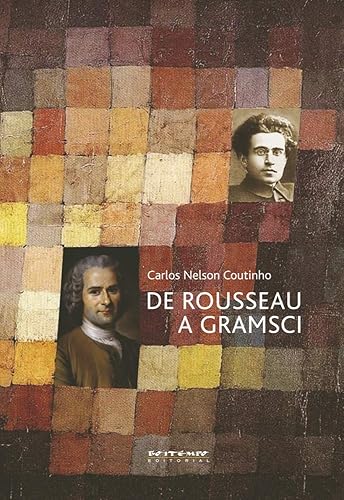 De Rousseau a Gramsci: Ensaios de Teoria Política