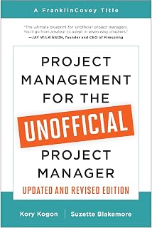 Project Management for the Unofficial Project Manager: Updated Edition - Practical Guide for Workplace Leaders