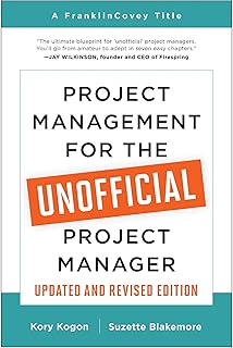Project Management for the Unofficial Project Manager (Updated and Revised Edition)