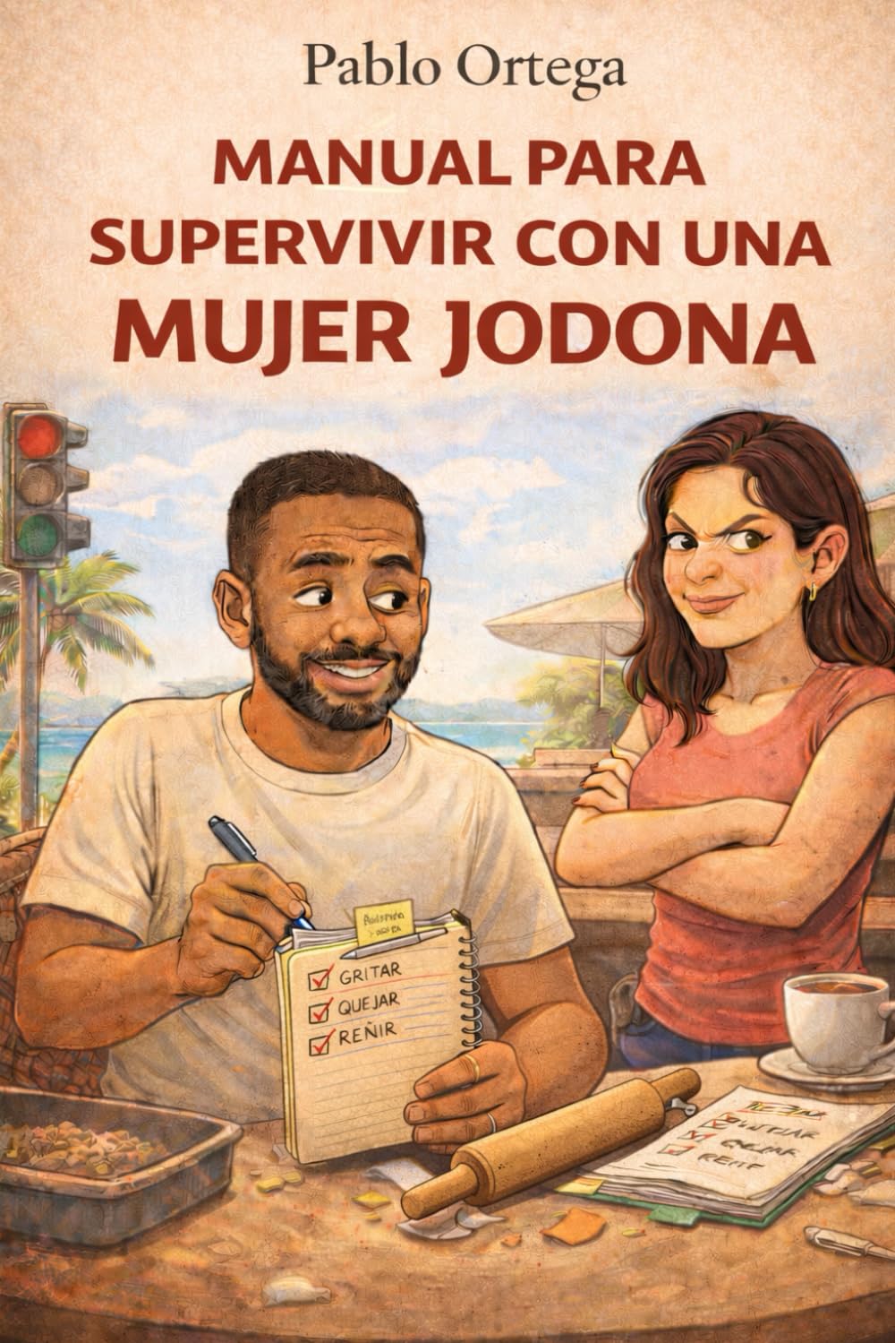 MANUAL PARA SUPERVIVIR CON UNA MUJER JODONA