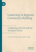 Leadership in Regional Community-Building: Comparing ASEAN and the European Union