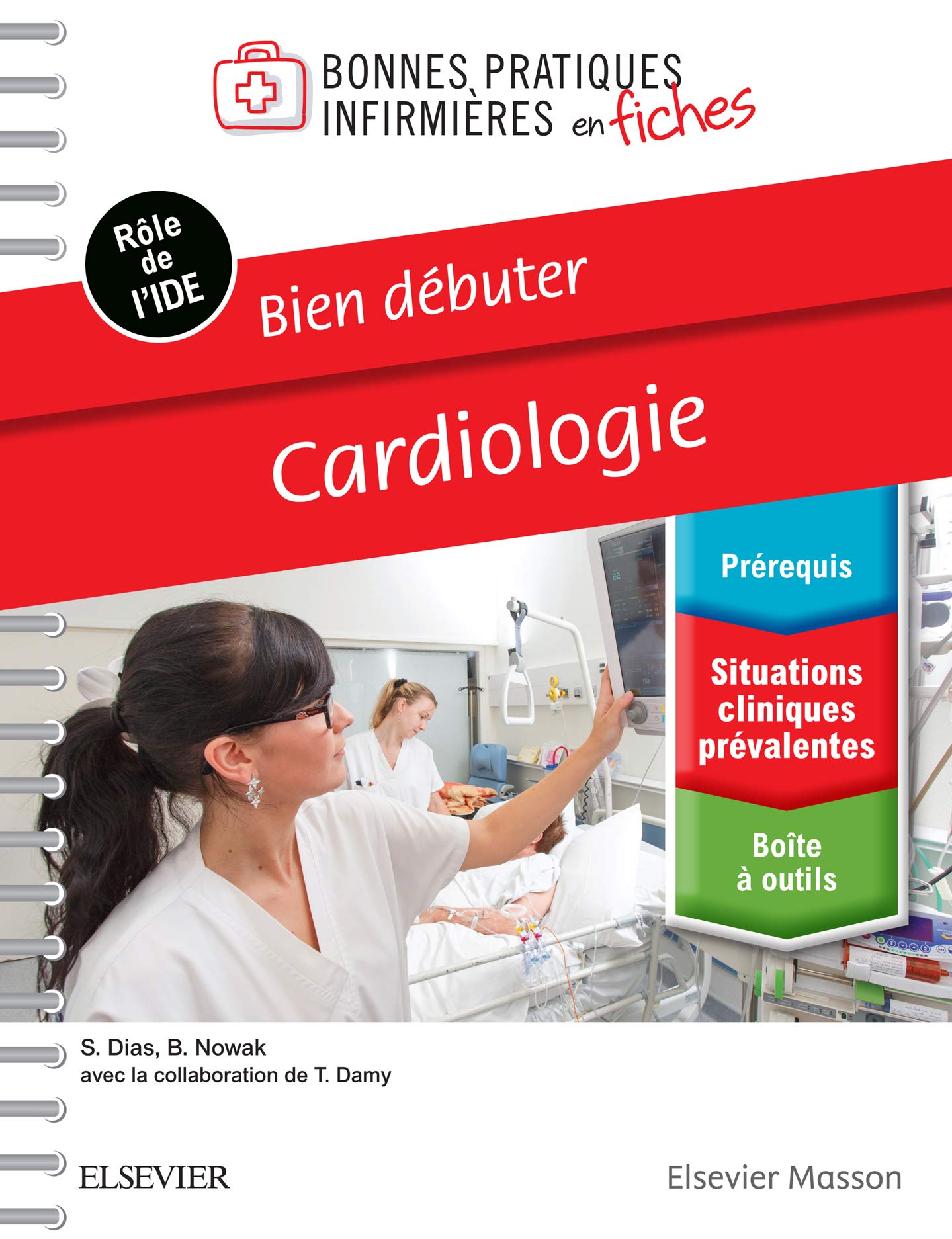Bien débuter - Cardiologie: Bonnes Prat Inf En Fiches (Bonnes pratiques infirmières en fiches) (French Edition)