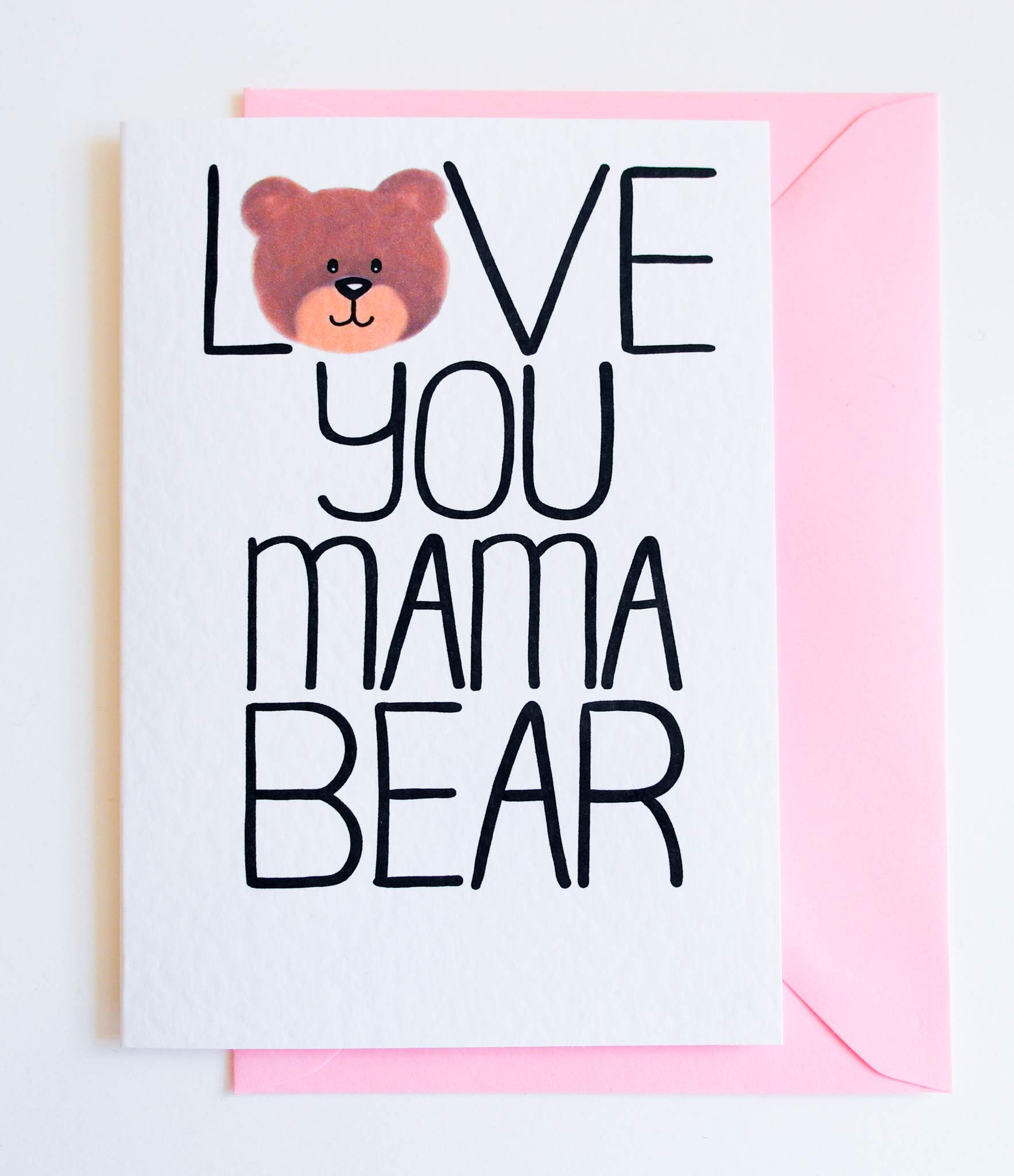 Birthday Card for Mom, Love You Mama Bear, Birthday Card, multipurpose card perfect also for Mother's Day, Anniversary or Just Because, for your Mom, Grandma, Wife, Girlfriend or Partner