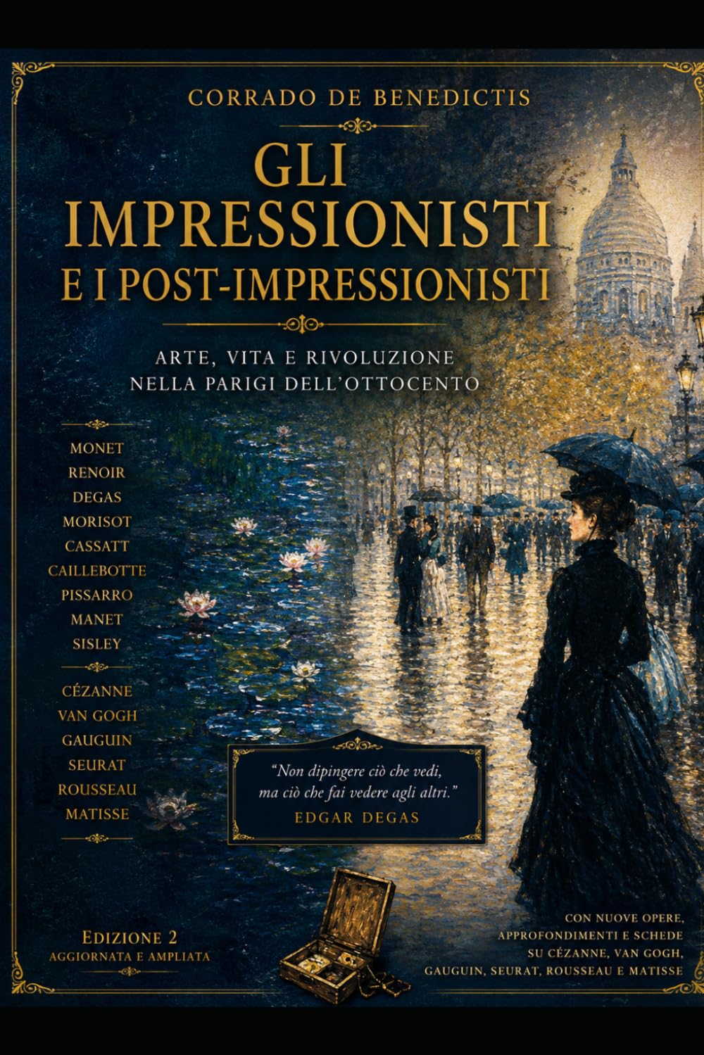 GLI IMPRESSIONISTI E I POST-IMPRESSIONISTI: Arte, vita e rivoluzione nella Parigi dell'Ottocento: 30 (INHUMANITAS)