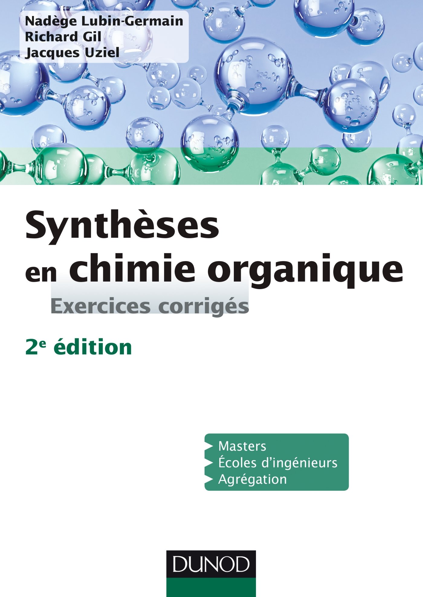 Synthèses en chimie organique - 2e éd. - Exercices corrigés: Exercices corrigés